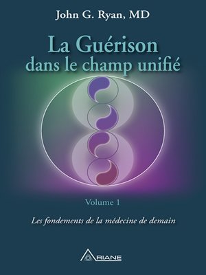 cover image of La guérison dans le champ unifié, Volume 1